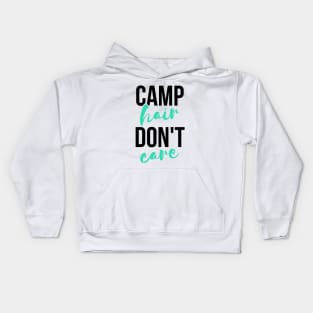 Camp hair don't care funny T-shirt Kids Hoodie